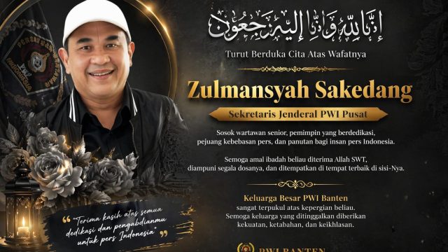Duka Mendalam, PWI Banten Kehilangan Sosok Senior Zulmansyah Sakedang